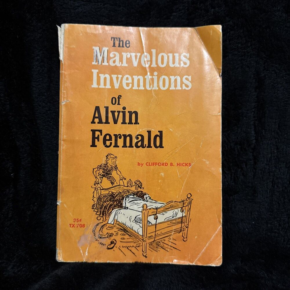 Vintage 1971 The Marvelous Inventions of Alvin Fernald, by Clifford B. Hicks
